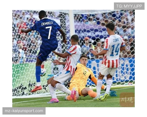 法国1-0淘汰巴拉圭:晋级2026世界杯八强 法国1-0淘汰巴拉圭:晋级2026世界杯八强